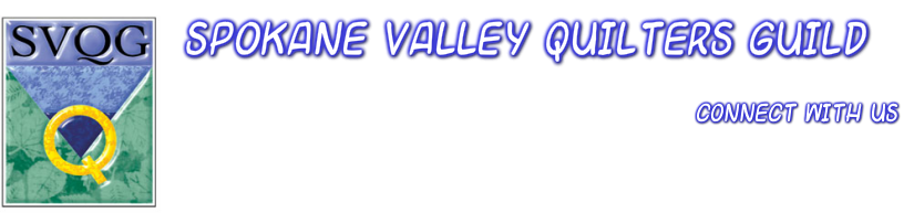 Spokane Valley Quilters GuildP.O. Box 13516Spokane Valley, WA 99213